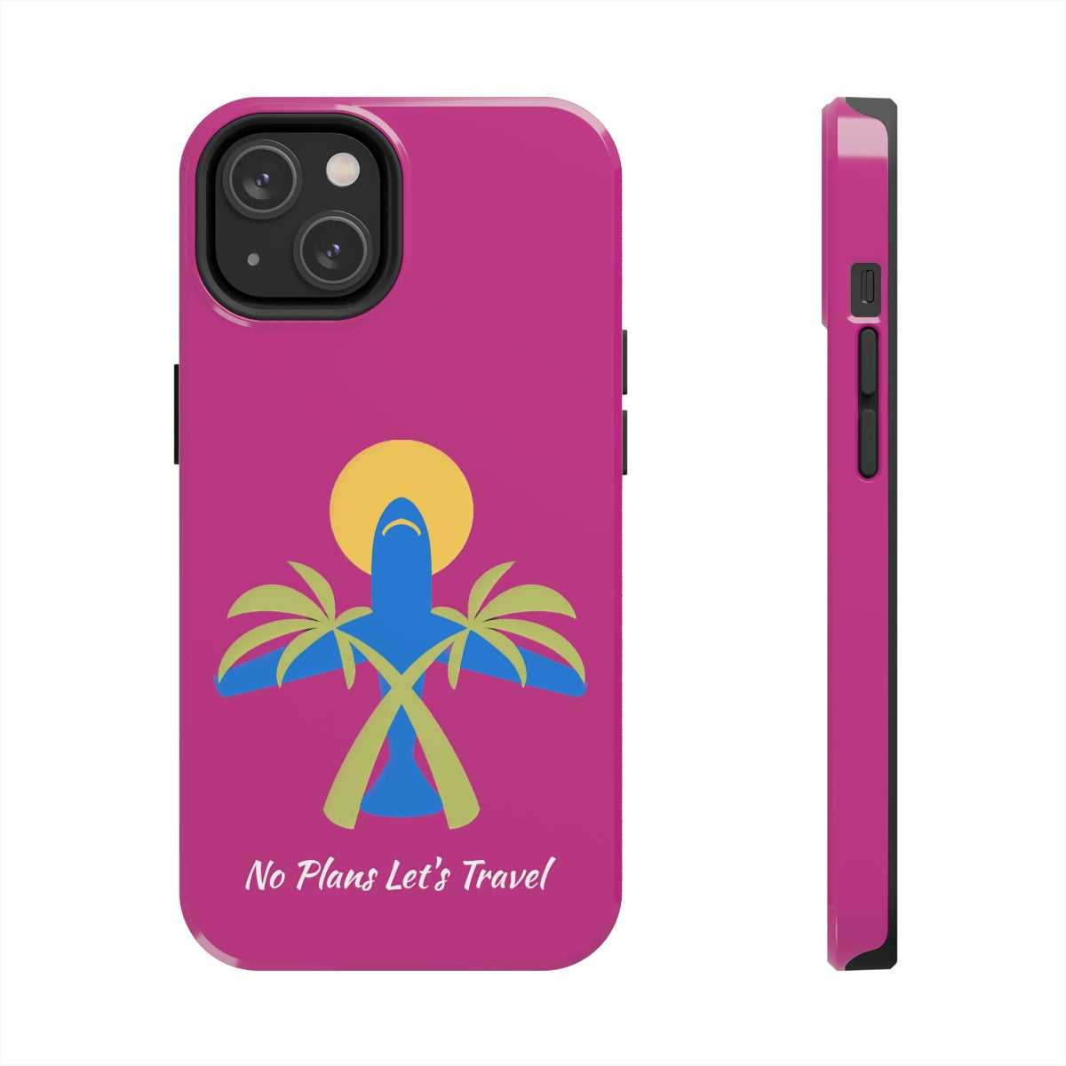 (Pink) No Plans Let's Travel Tough Phone Cases