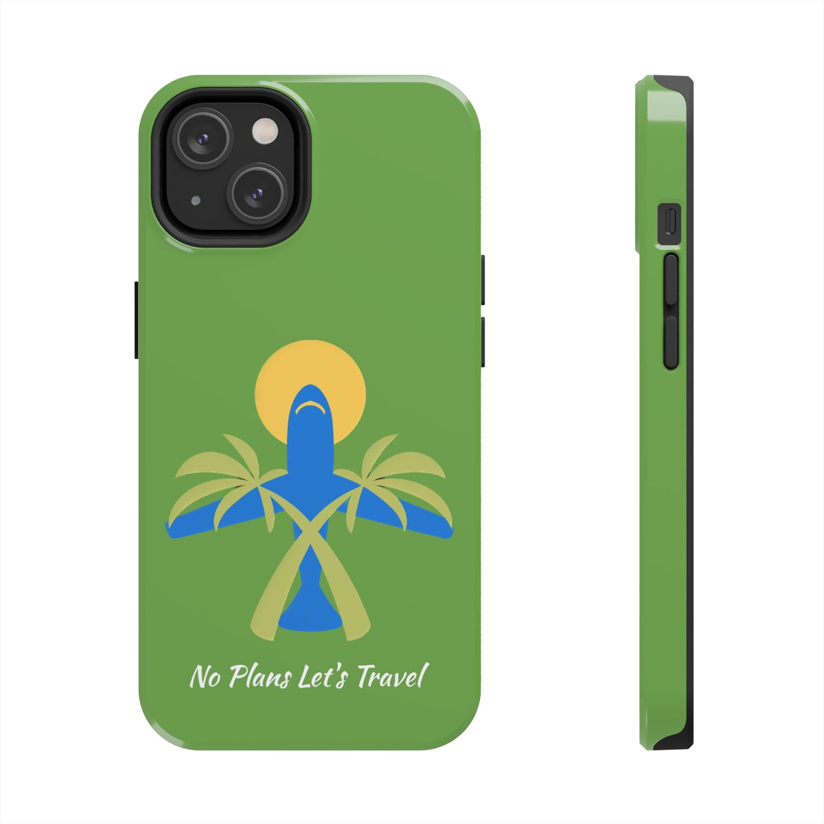 (Green) No Plans Let's Travel Tough Phone Cases