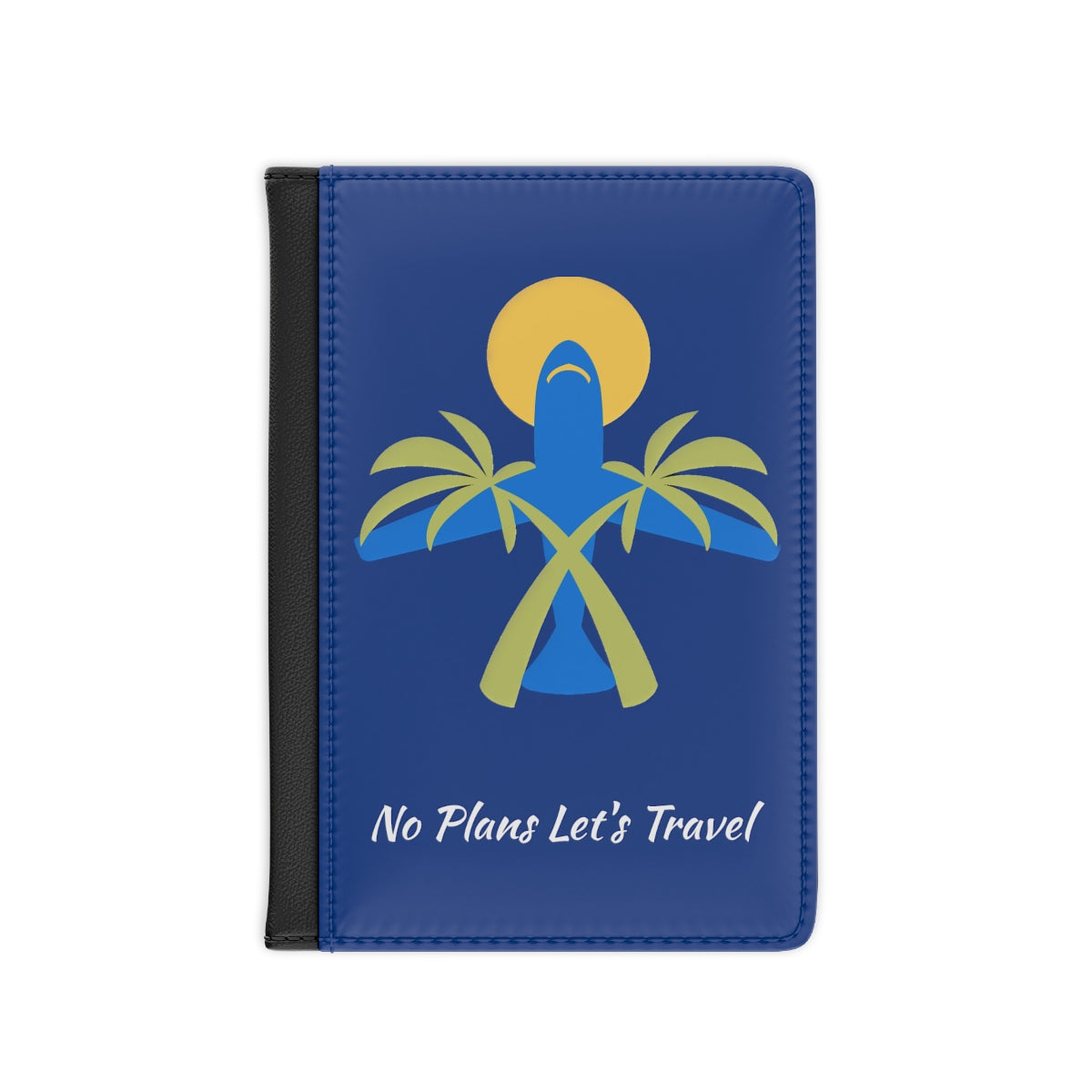 No Plans Let's Travel Passport Cover